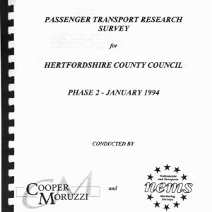 Cooper Moruzzi and Nationwide and European Marketing Surveys - PASSENGER TRANSPORT RESEARCH SURVEY FOR HERTFORDSHIRE COUNTY COUNCIL PHASE 2 1994