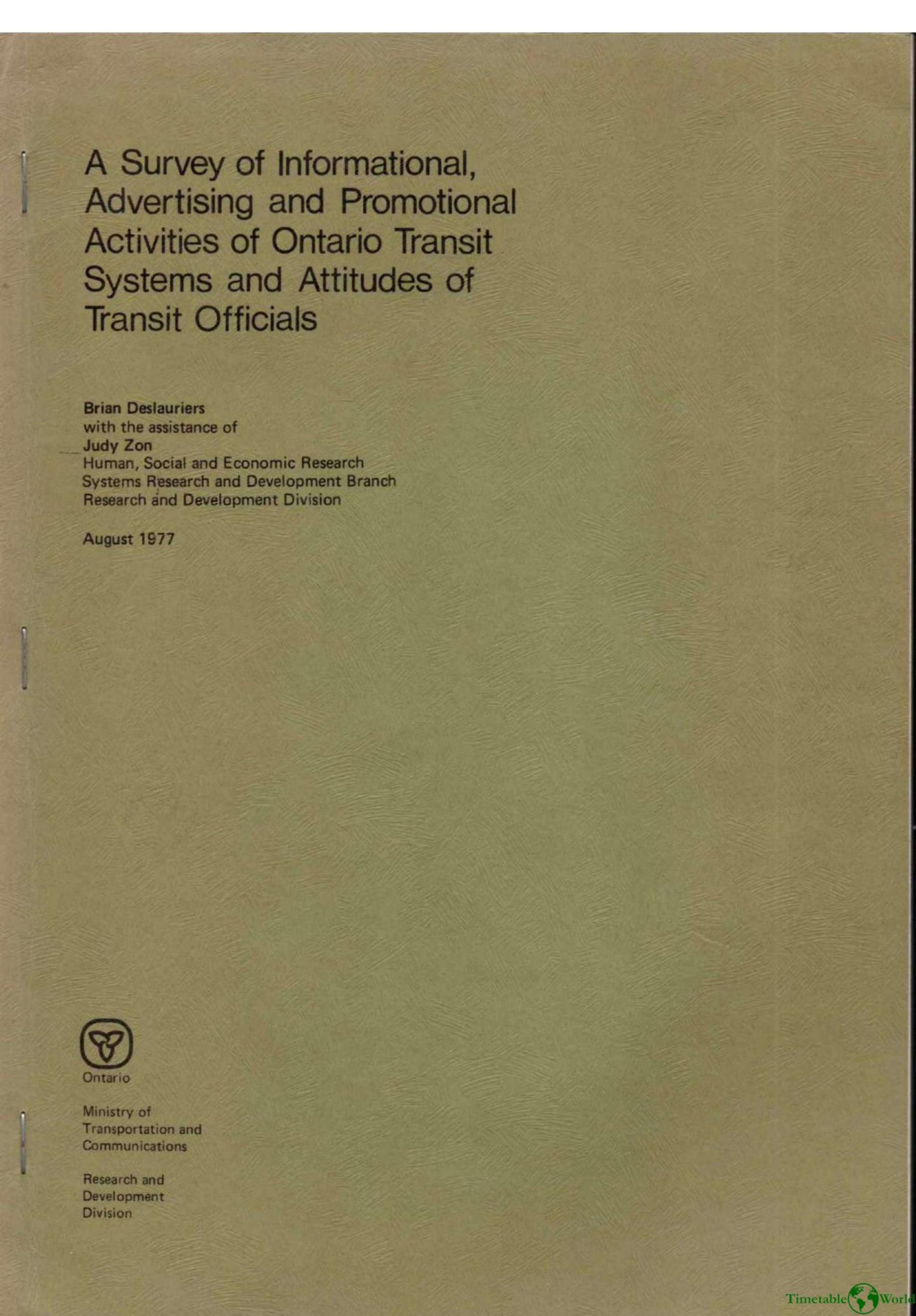 Deslauriers and Zon - A SURVEY OF INFORMATIONAL, ADVERTISING AND PROMOTIONAL ACTIVITIES OF ONTARIO TRANSIT SYSTEMS AND ATTITUDES OF TRANSIT OFFICIALS 1977