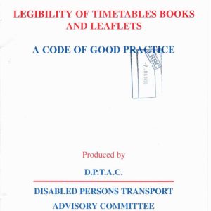 Disabled Persons Transport Advisory Committee - LEGIBILITY OF TIMETABLES BOOKS AND LEAFLETS 1996