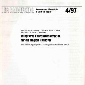Ebcinoglu, Ebert and Mattern - INTEGRIERTE FAHRGASTINFORMATION FÜR DIE REGION HANNOVER 1997