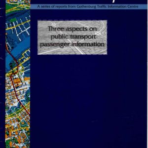 Gothenburg Traffic and Transit Authority - THREE ASPECTS ON PUBLIC TRANSPORT PASSENGER INFORMATION 1995