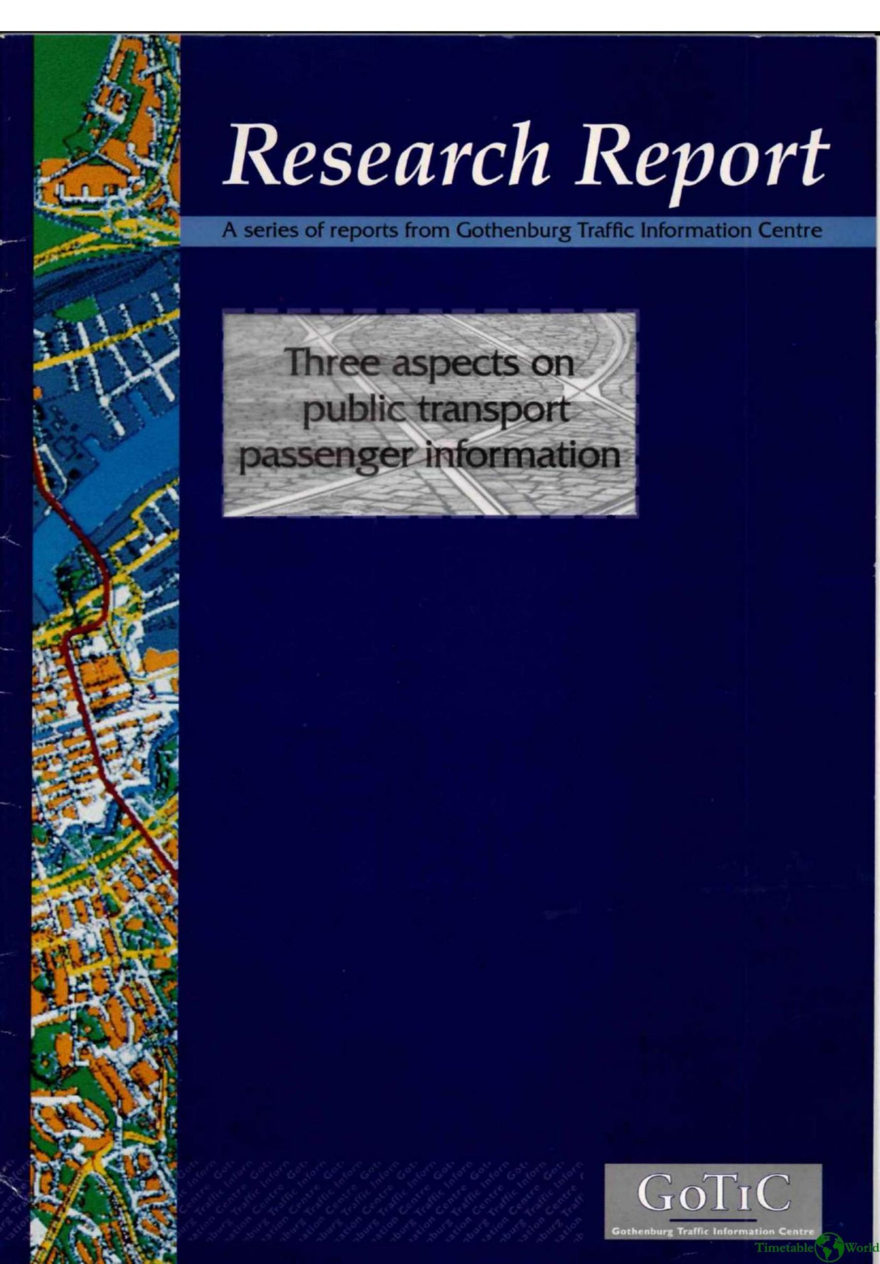 Gothenburg Traffic and Transit Authority - THREE ASPECTS ON PUBLIC TRANSPORT PASSENGER INFORMATION 1995