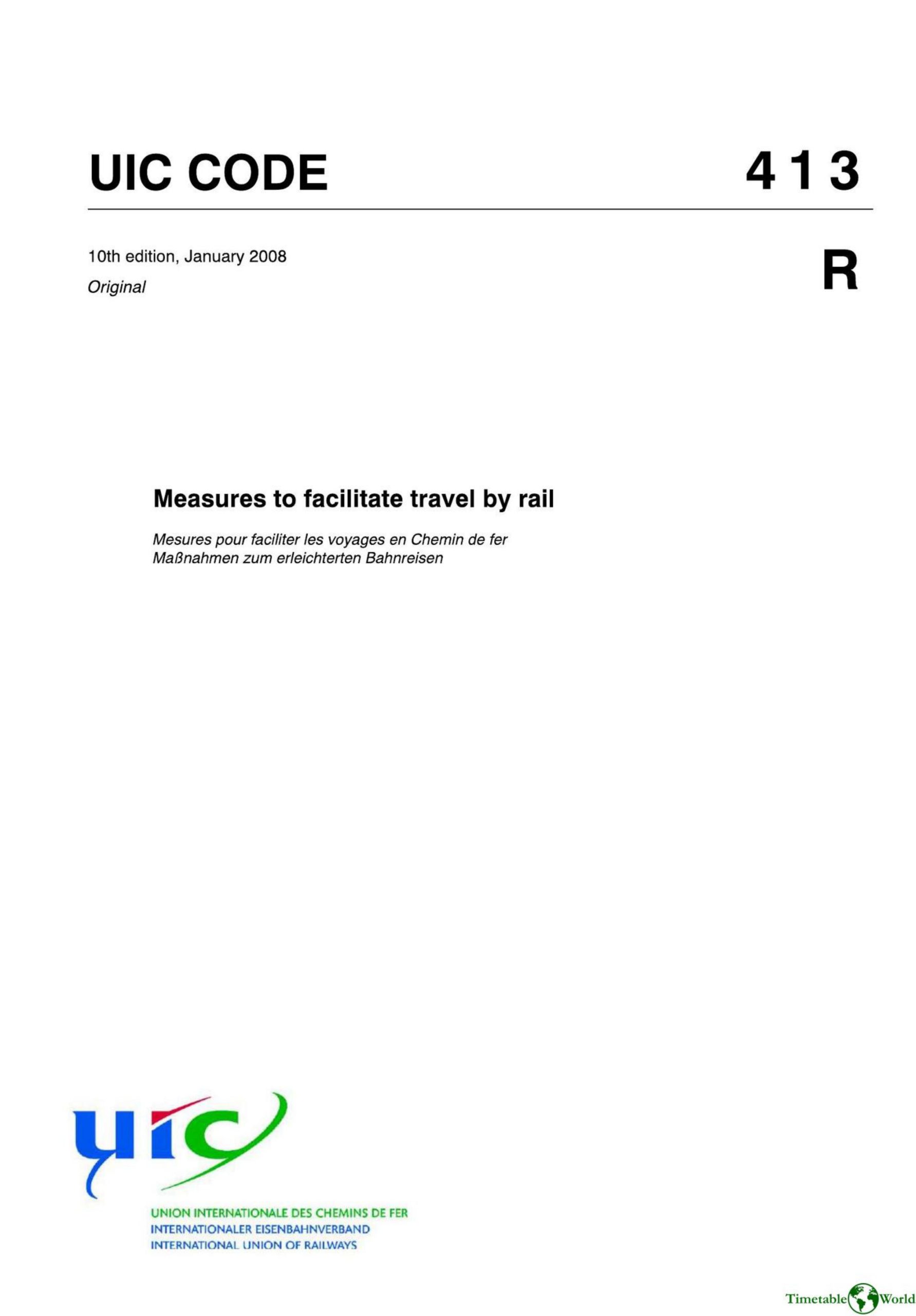International Union of Railways (UIC) - UIC CODE 413 - MEASURES TO FACILITATE TRAVEL BY RAIL (part) 2008