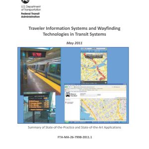 Jackson, Burger, Cotton, Linthicum, Mejias and Regan - TRAVELER INFORMATION SYSTEMS AND WAYFINDING TECHNOLOGIES IN TRANSIT SYSTEMS 2011