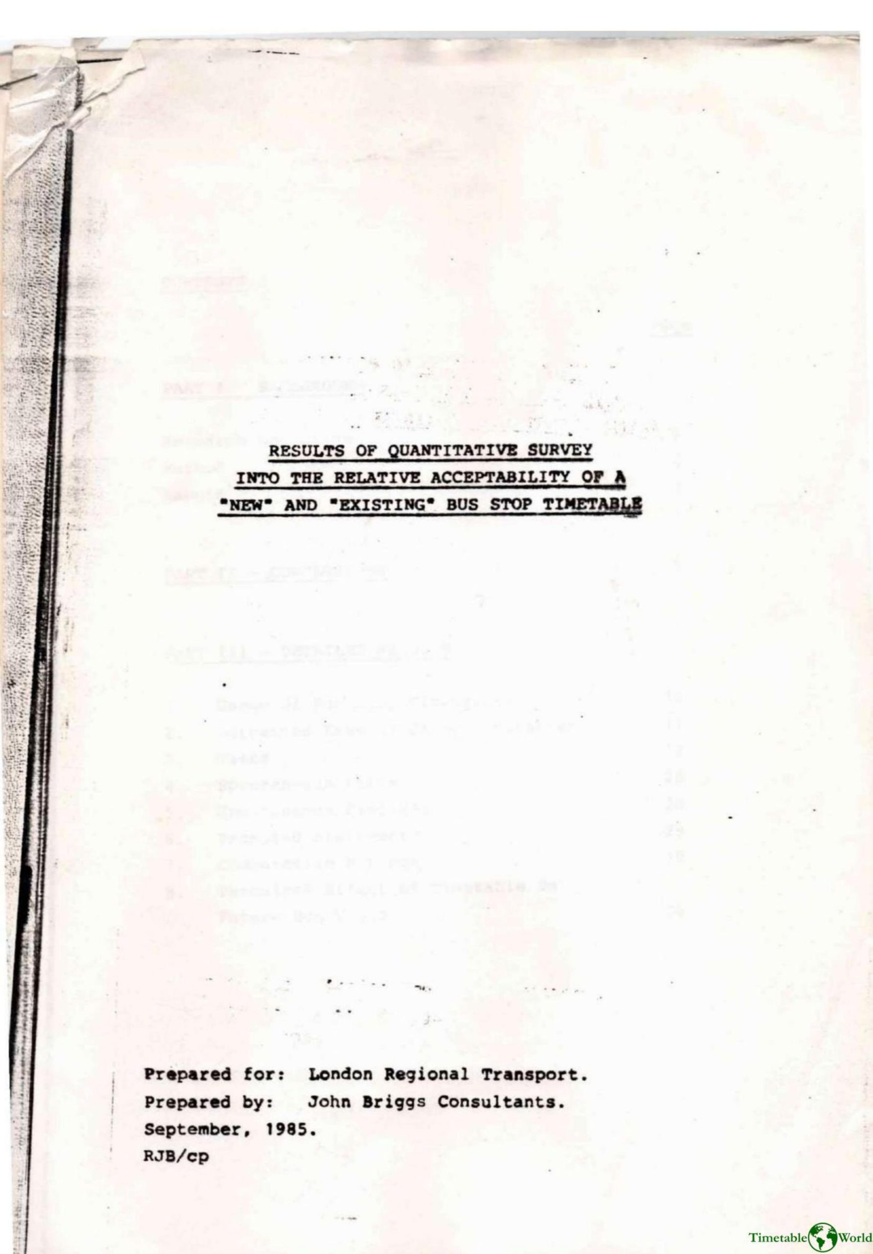 John Briggs Consultants - RESULTS OF QUANTITATIVE SURVEY INTO THE RELATIVE ACCEPTABILITY OF A NEW AND EXISTING BUS STOP TIMETABLE 1985