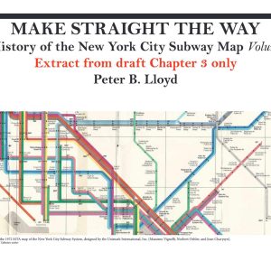 Lloyd - MAKE STRAIGHT THE WAY - A HISTORY OF THE NEW YORK CITY SUBWAY MAP 2022