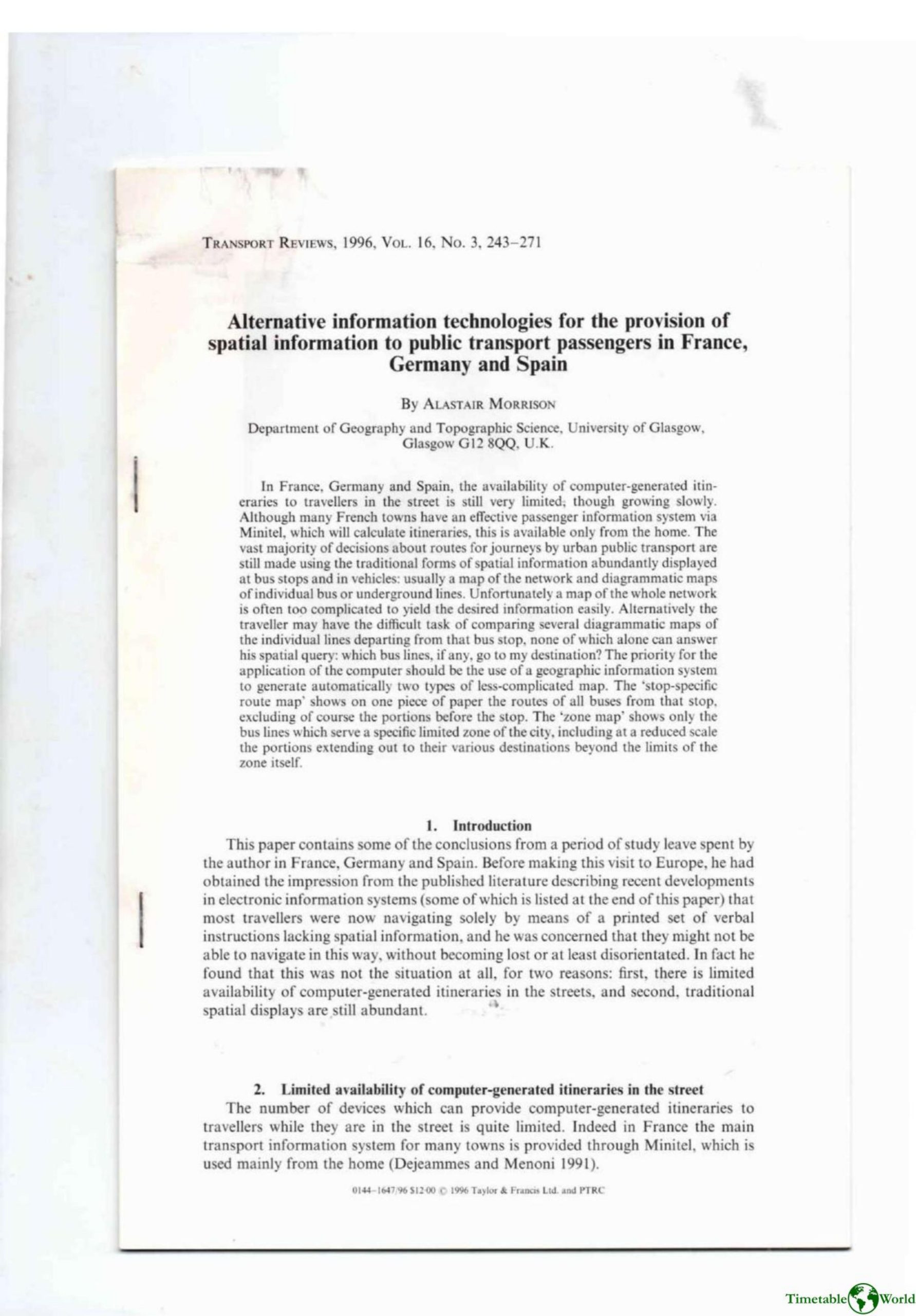 Morrison - ALTERNATIVE INFORMATION TECHNOLOGIES FOR THE PROVISION OF SPATIAL INFORMATION TO PUBLIC TRANSPORT PASSENGERS IN FRANCE, GERMANY AND SPAIN 1996