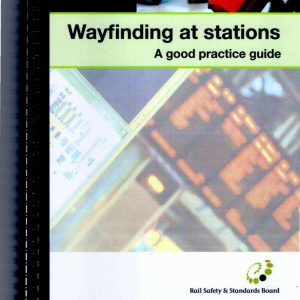 Rail Safety & Standards Board - WAYFINDING AT STATIONS 2006