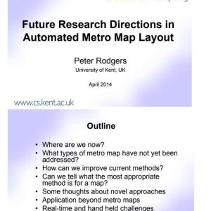 Rodgers - FUTURE RESEARCH DIRECTIONS IN AUTOMATED METRO MAP LAYOUT 2014