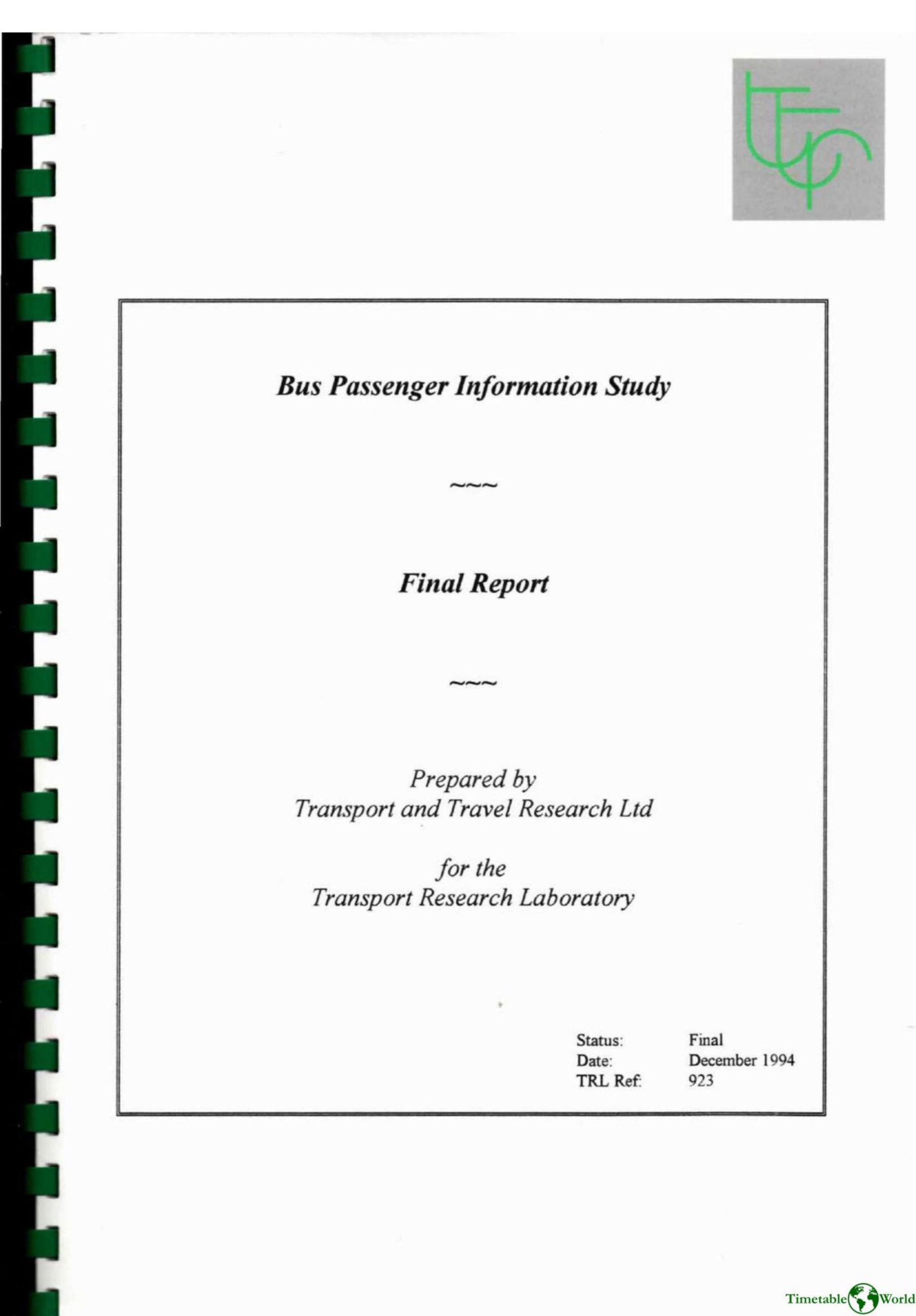 Transport and Travel Research Ltd - BUS PASSENGER INFORMATION STUDY 1994
