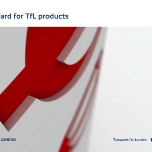 Transport for London - STANDARD FOR TfL PRODUCTS 2009