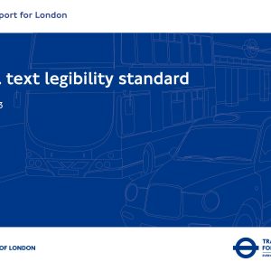 Transport for London - TEXT LEGIBILITY STANDARD 2023