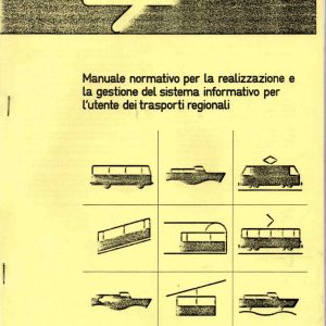 Transporti Regione Lombardia - MANUALE NORMATIVO PER LA REALIZZAZIONE E LA GESTIONE DEL SISTEMA INFORMATIVO PER LUTENTE DEI TRANSPORTI REGIONALI 1981